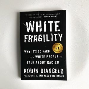 White Fragility by Robin Diangelo